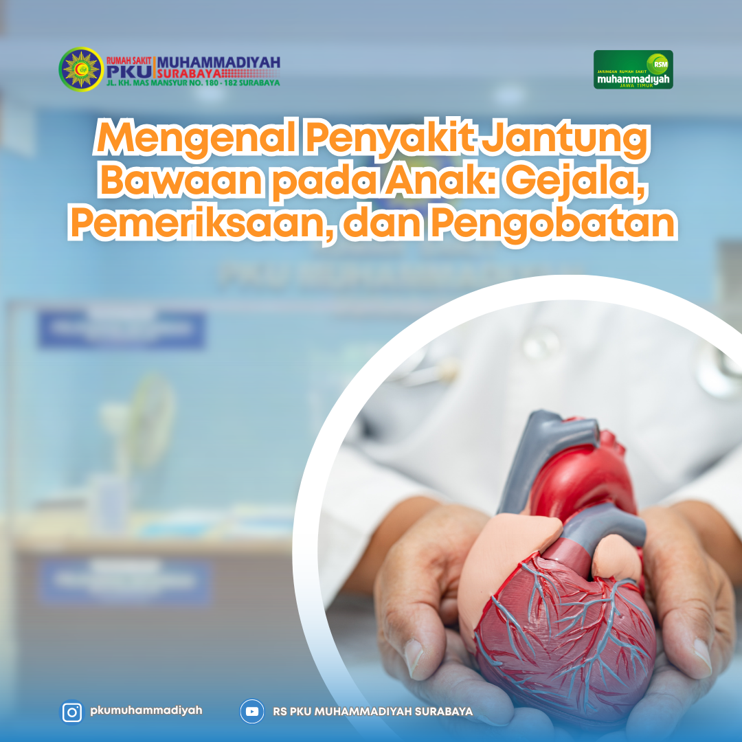 You are currently viewing Mengenal Penyakit Jantung Bawaan pada Anak: Gejala, Pemeriksaan, dan Pengobatan
